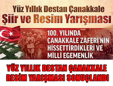 Yüz Yıllık Destan Çanakkale Resim Yarışması Sonuçlandı