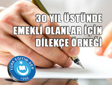 30 Yıl Üstündeki Emekli Olanlar İçin Dilekçe Örneği