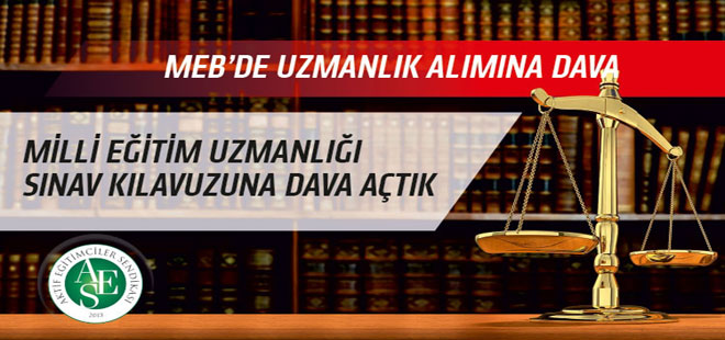 Aktif Eğitim-Sen'den MEB'deki Uzmanlık Alımına Dava