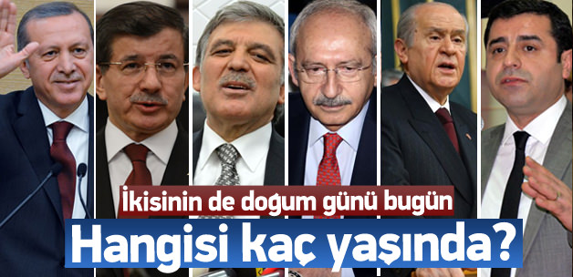 Hangi siyasetçi kaç yaşında?
