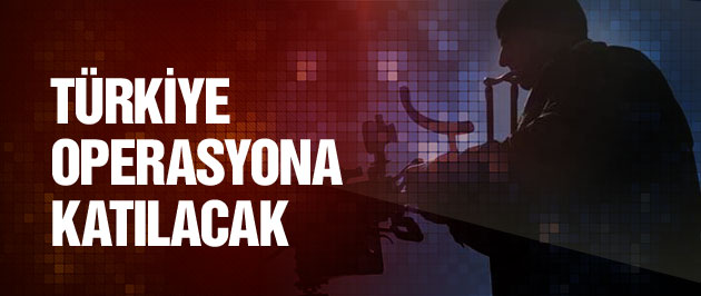 Bomba iddia! Türkiye o operasyona katılacak!