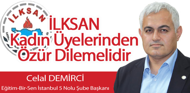 İLKSAN'dan Kadın Üyelerine Büyük Ayıp