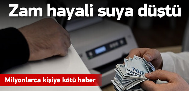 Zam Hayali Suya Düştü!