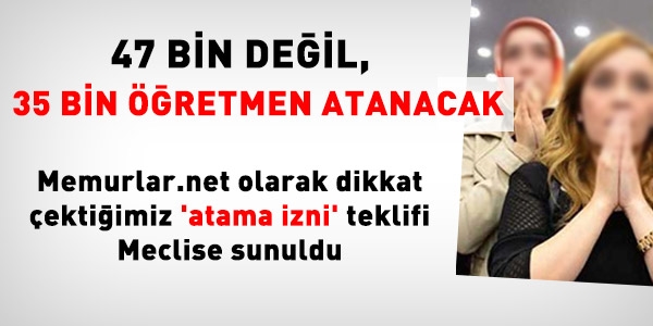 47 bin değil, 35 bin öğretmen atanacak