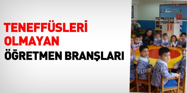 Teneffüsleri olmayan öğretmenler ve öğrenciler