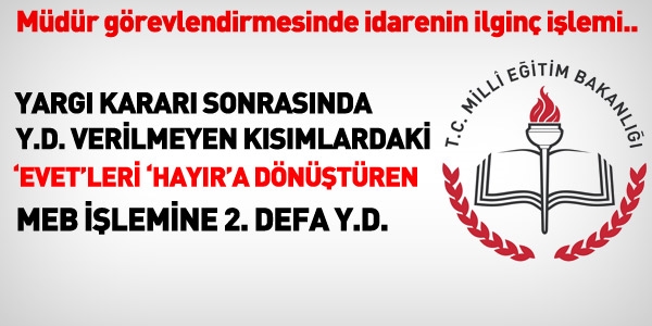 Okul müdürlüğünde yeniden değerlendirmeye yine Y.D.