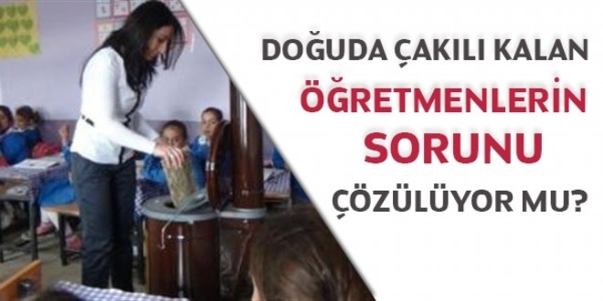 Doğuda zorunlu kalan öğretmenler Dikkat!