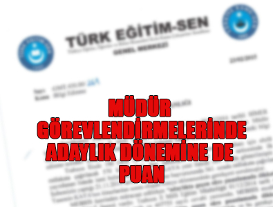 Müdür Görevlendirmelerinde Adaylık Dönemine de Puan