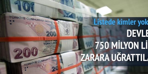 Devleti 750 milyon lira zarara uğrattılar