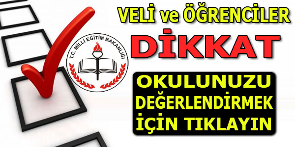 Öğrenci ve Veliler Okullarını Değerlendirecek