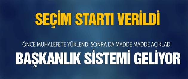 AK Parti seçim beyannamesi Başkanlık sistemi