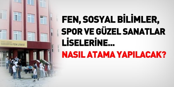 Fen liselerine nasıl atama yapılacak?
