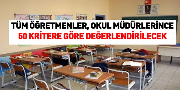 Müdürler, tüm öğretmenleri değerlendirecek