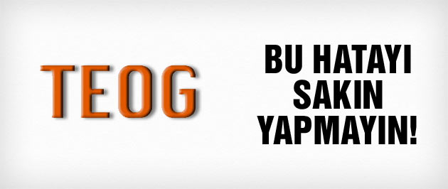 TEOG son dakika uyarıları