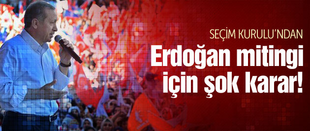 Seçim kurulundan Erdoğan için şok karar!