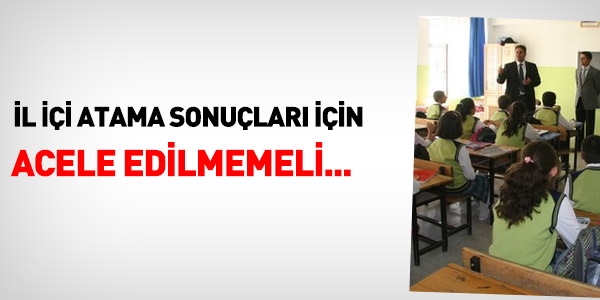 MEB, il içi tayin sonuçları için acele etmemeli