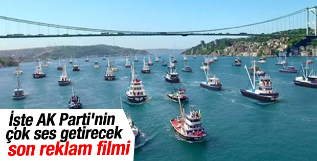İşte AK Parti'nin çok ses getirecek son reklam filmi