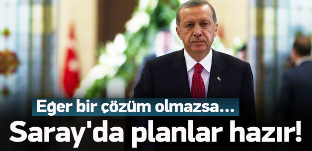Saray'da tüm planlar hazır