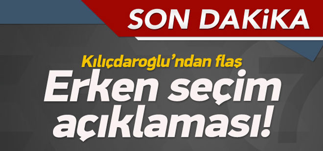 Kılıçdaroğlu: Erken seçim zaman kaybı