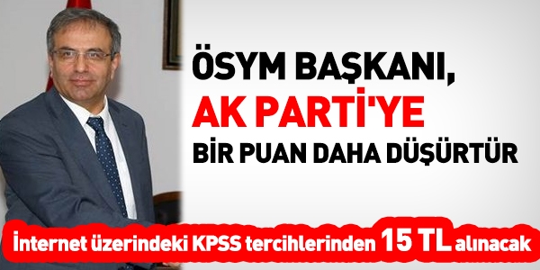 KPSS tercihlerinden alınacak ücret 15 TL'ye çıkarıldı