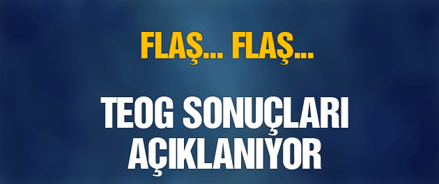 TEOG sonuçları açıklanıyor MEB saat verdi