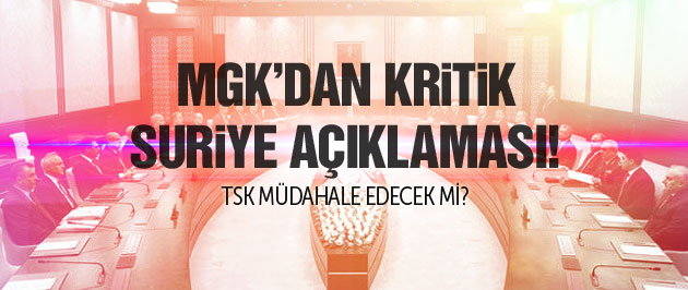 Son yılların en kritik MGK'sı sona erdi! FLAŞ!