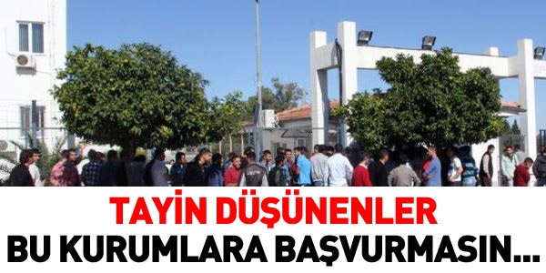 Tayin düşünenler bunları tercih etmesin