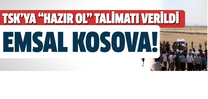 Hükümet'ten TSK'ya 'hazır ol' talimatı