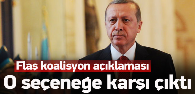 Erdoğan'dan flaş koalisyon açıklaması
