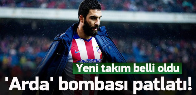 Arda Turan bombası patladı! İşte yeni takımı