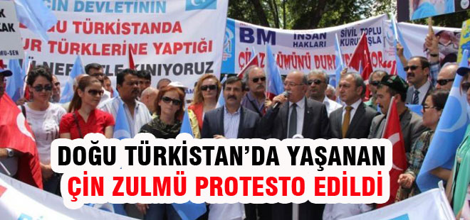 Doğu Türkistan'daki Çin Zulmü Protesto Edildi