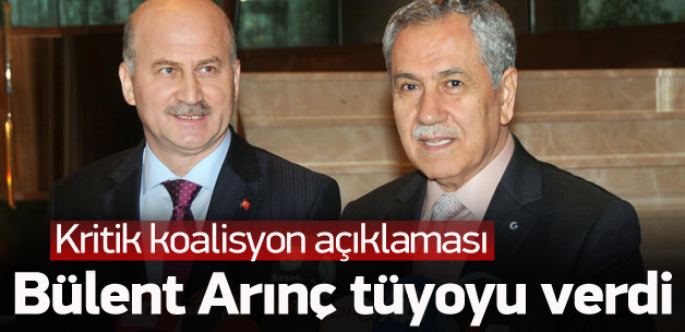 Arınç'tan koalisyon tüyosu! Tarih verdi