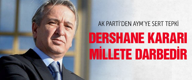 AYM'nin dershane kararına AKP'den sert tepki!