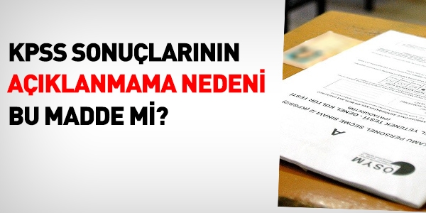 ÖSYM, KPSS'yi bu nedenden dolayı mı açıklamıyor?