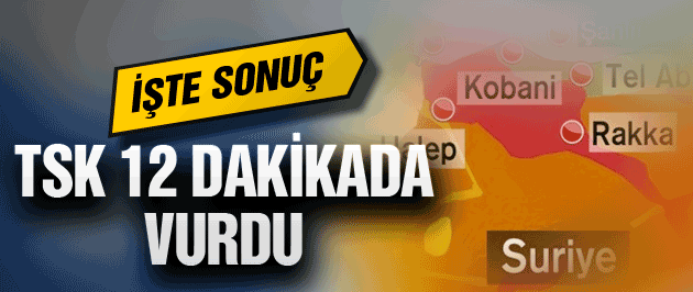 TSK DAEŞ savaşı son dakika haberleri! 12 dakikada...