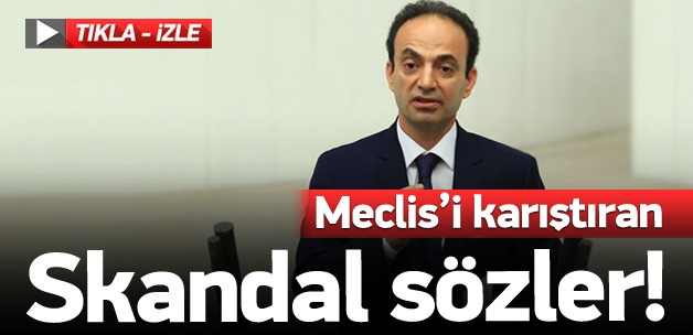 Meclisi karıştıran sözler!