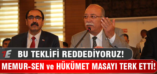 Memur-Sen ve Hükümet Masayı Terk Etti