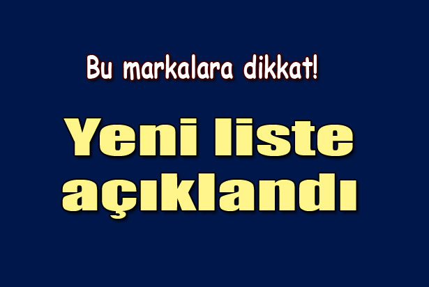Bakanlık tehlikeli ürünleri açıkladı