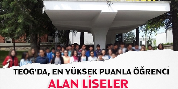 TEOG'da, en yüksek puanla öğrenci alan liseler