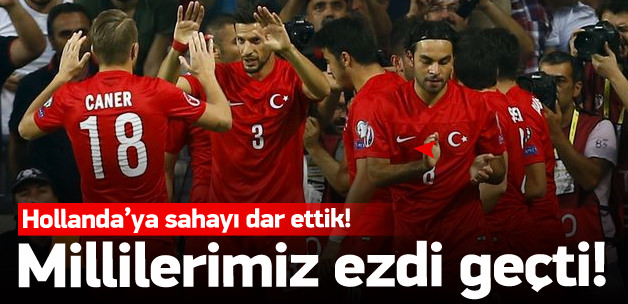 Millilerimiz Hollanda'yı ezdi geçti!