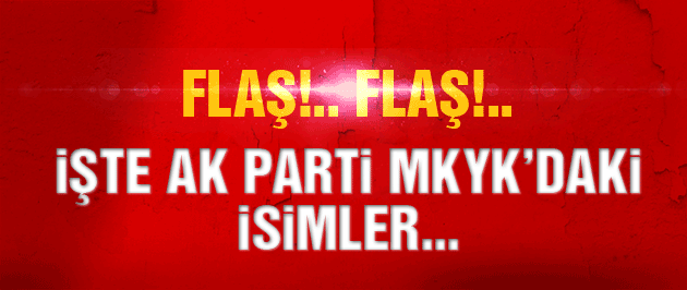 AK Parti MKYK listesi belli oldu! Bomba kulis!