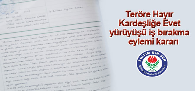 İşte İş Bırakma Eylem Kararı