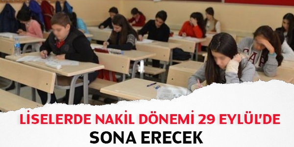 Liselerde nakil dönemi 29 Eylül'de sona erecek