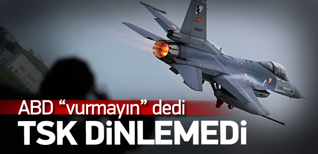 ABD "unsurlarımız var vurmayın" dedi