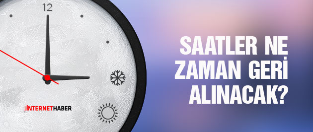 Saatler ne zaman geri alınacak son durum