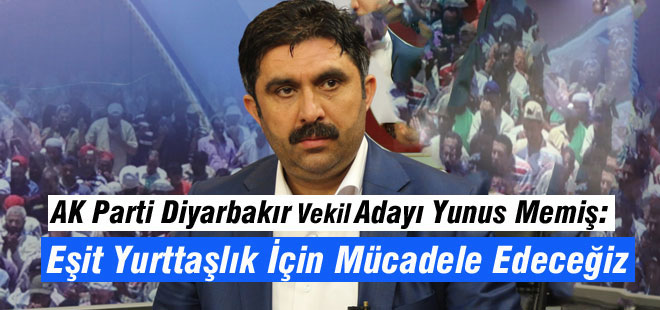 Yunus Memiş: Eşit Yurttaşlık İçin Mücadele Edeceğiz