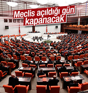Meclis aynı gün açılıp kapanacak