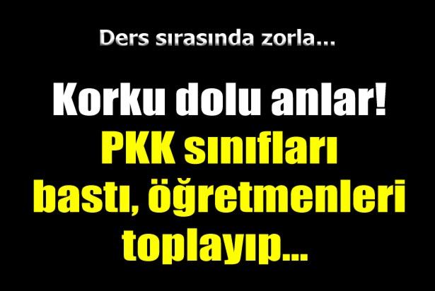 Flaş! teröristler okul basıp öğretmenleri kaçırdı