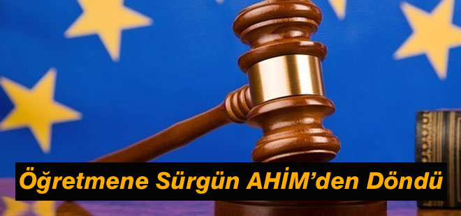 Öğretmene Sürgün AHİM'den Döndü