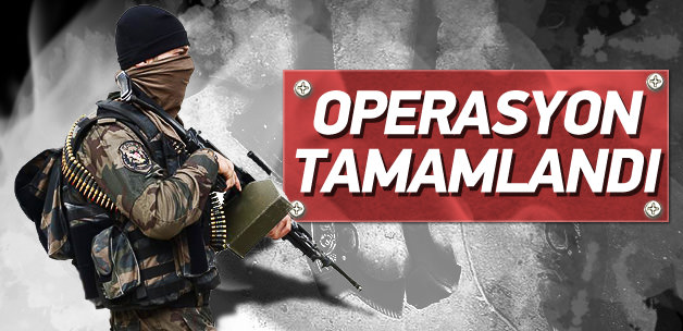 Operasyonlar tamamlandı!